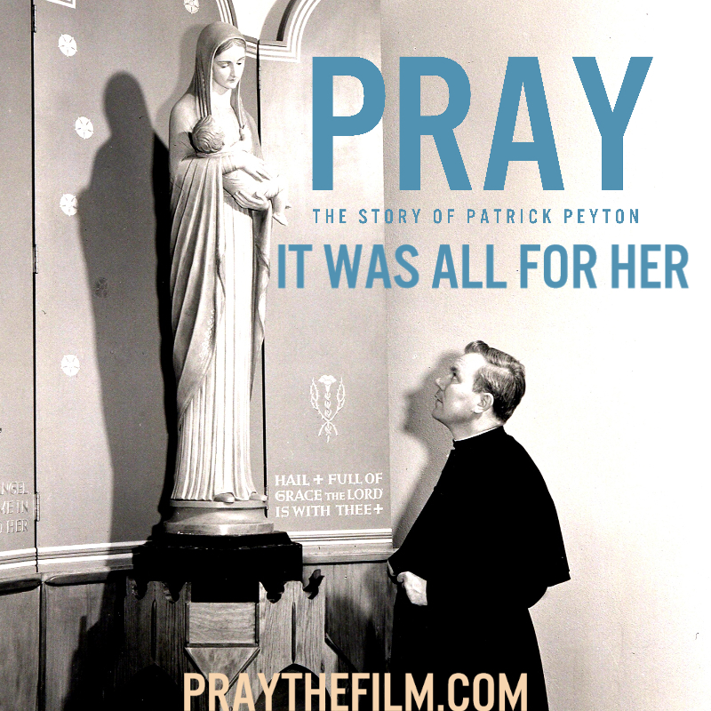 PRAY: The Story Of Patrick Peyton - Carolyn Astfalk, Author